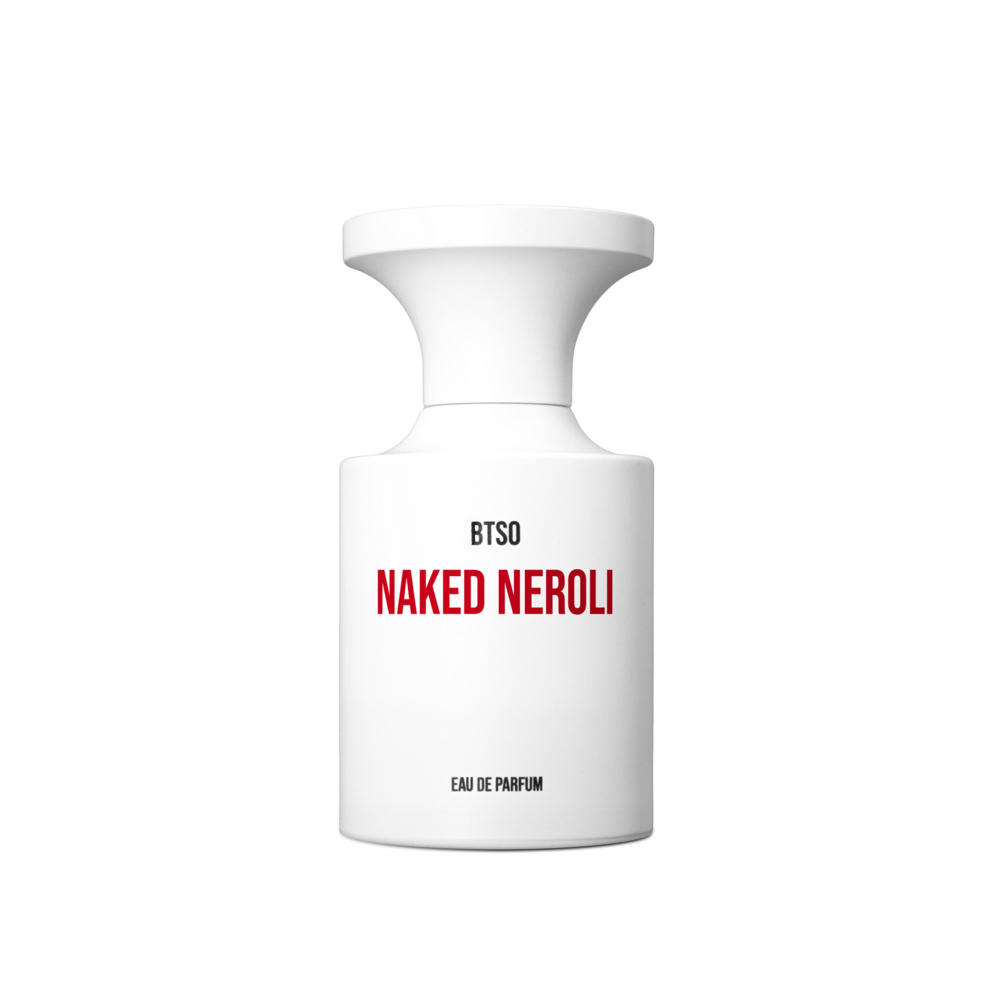 BORNTOSTANDOUT - Naked Neroli EDP 50ml